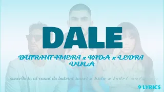 BUTRINT IMERI x KIDA x LEDRI VULA - DALE ( LYRICS )