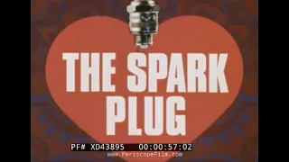 "THE SPARK PLUG" 1975 SPARK PLUG TECHNOLOGY & OPERATION   CHAMPION SPARK PLUG PROMO FILM XD43895