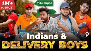 Indians and Delivery Boys 🛵 | Take A Break