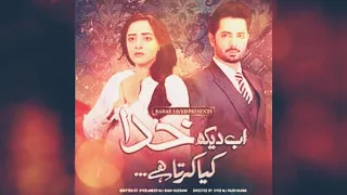 Ab Dekh Khuda Kya Karta Hai OST | A Riveting Melody from an Intriguing Drama Series