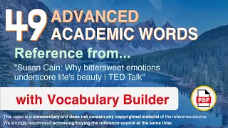 49 Advanced Academic Words Ref from "Why bittersweet emotions underscore life's beauty | TED Talk"
