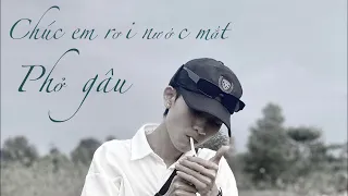 Chúc Em Rơi Nước Mắt - Phở Gâu ( lofi - rap - chill - video )