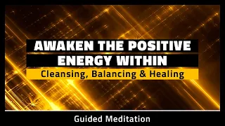 Guided Meditation for Positive Energy 40 Minutes