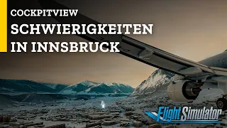 Schwierigkeiten bei der Landung in Innsbruck | Flightsimulator 2020