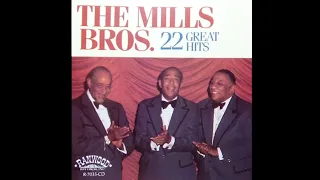 The Mills Brothers- You're Nobody 'Till Somebody Loves You