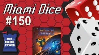 Miami Dice, Episode 150 - Roll for the Galaxy