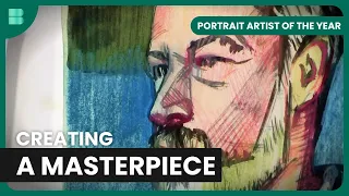Masterpieces in the Making - Portrait Artist of the Year - Art Documentary