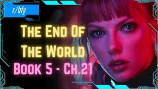 The End Of The World - Book 5 [Ch.21] | Post Apocalyptic Scifi | HFY Humans Are Space Orcs Reddit