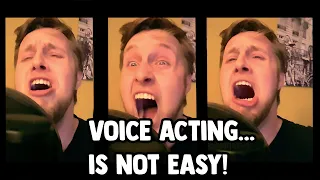 voice acting... is NOT EASY!