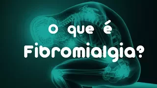 DOR NO CORPO TODO? CONHEÇA A FIBROMIALGIA | ReumatoCare