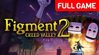 Figment 2: Creed Valley | Full Game Walkthrough | No Commentary
