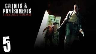 Прохождение Sherlock Holmes: Crimes & Punishments - Часть 5