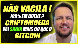 🚀CHEGOU A VEZ DESSA CRIPTOMOEDA! VAI SUBIR MAIS DO QUE O BITCOIN! 100% DE VALORIZAÇÃO EM BREVE