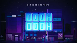 Barcode Brothers - Dooh Dooh (RythmBusterz Remix)