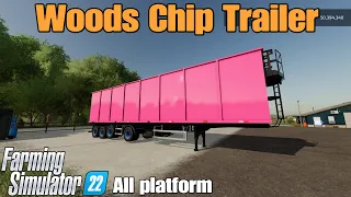 Woods Chip Trailer   / FS22 mod for all platforms