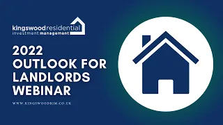 2022 Outlook for Landlords Webinar - Kingswood Residential Investment Management