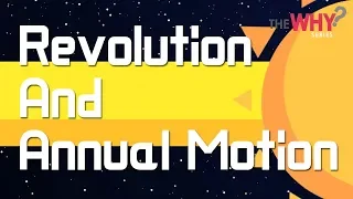 [Why series] Earth Science Episode 7 - Revolution and Annual Motion