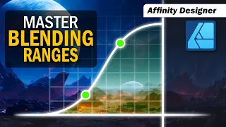 The Secret to Understanding Blend Ranges : Tutorial for Affinity Photo + Affinity Designer