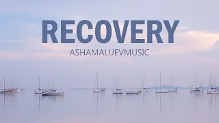 Calm Relaxing Background Music For Videos, Yoga, Meditations - "Recovery" by AShamaluevMusic