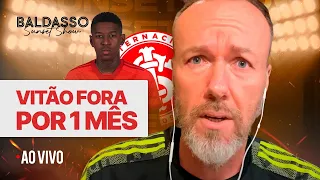 VITÃO DESFALCA O INTER POR 1 MÊS: E AGORA? | BALDASSO SUNSET SHOW KTO