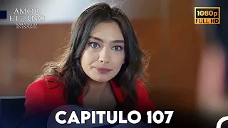 Amor Eterno Capítulo 107 (Doblado en Espanol)