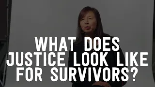 What Does Justice Look Like for Survivors?