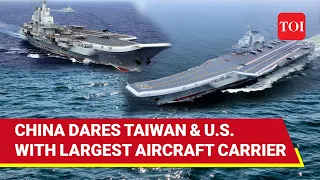 China Preparing For War? Beijing Unveils Newest, Largest Aircraft Carrier 'Fujian' Near Taiwan