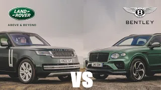 2023 Bentley Bentayga vs 2023 Land rover Range Rover - Price, interior, Exterior and Driving