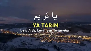 Ya Tarim (Duhai Kota Tarim) Lirik Arab, Latin, dan terjemahan