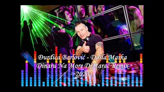 Đurđica Barlović - Došla Marka Dinaru Na More DjMarac Remix 2023