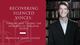 Recovering Silenced Voices Finding and Telling the Histories of Enslaved People