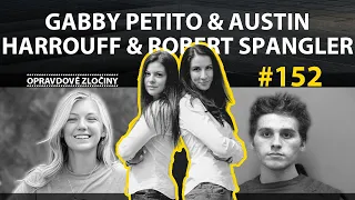 #152 - Gabby Petito & Austin Harrouff & Robert Spangler