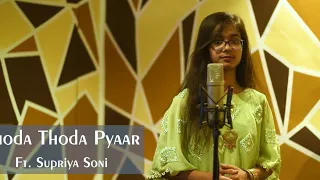 Thoda Thoda Pyaar | Female version | Ft. Supriya Soni