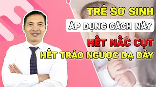 5 Mẹo TRỊ NẤC CỤT - TRÀO NGƯỢC DẠ DÀY ngay lập tức cho trẻ sơ sinh | Dược sĩ Trương Minh Đạt