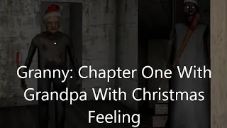Granny: Chapter One With Grandpa With Christmas Feeling