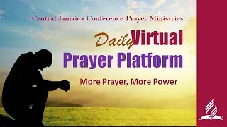 CJC Virtual Prayer Platform -March 11, 2021 - Morning