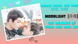 Shuang Sheng, Yao Yang - Moonlight [Ost The Romance of Tiger and Rose] [Lyrics Hanzi/ Pinyin/Eng]