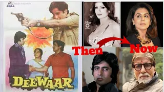 Deewaar 1975 ⭐Cast Now and Then | Bollywood | Unbelievable Transformation