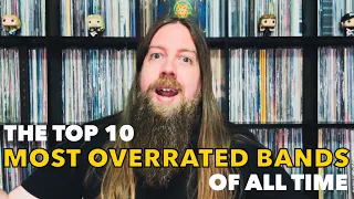 The Top 10 Most Overrated Bands Of All Time