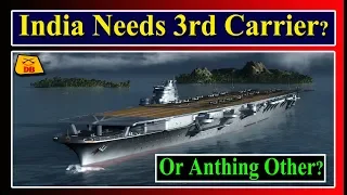 India Need 3rd Aircraft Carrier? Or anything other?