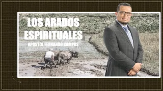 DISCIPULADO GENERAL - LOS ARADOS ESPIRITUALES