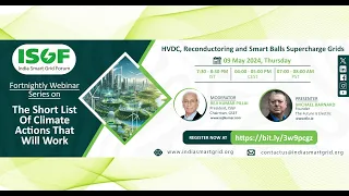 ISGF WEBINAR - HVDC, Reconductoring and Smart Balls Supercharge Grids | 09 May 2024