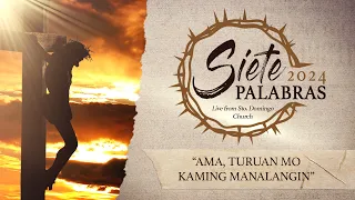 Siete Palabras: "Ama, Turuan mo kaming manalangin" (Sto. Domingo Church) LIVE