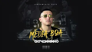 REMIX MEDIA BOA - FELIPE E RODRIGO - DJ GIOVANNINHO