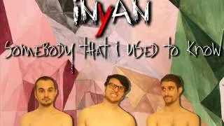 Inyan - Somebody That I Used To Know (Gotye cover)