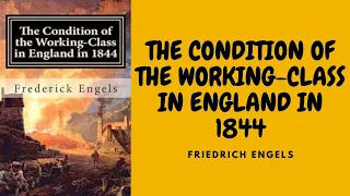 THE CONDITION OF THE WORKING CLASS IN ENGLAND IN 1844 BY FRIEDRICH ENGELS