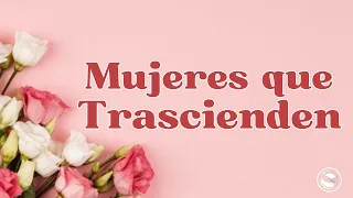 Mujeres que Trascienden | Pastor Orlando Torres