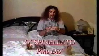 Pino Dio' - O' Spinellato