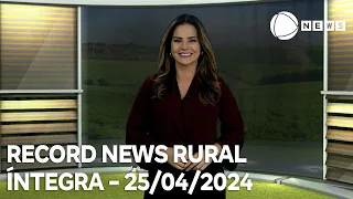 Record News Rural - 25/04/2024