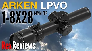 JUST HIT THE MARKET!!!  Arken Optics 1-8x28 FFP LPVO!!!! ~ Rex Reviews